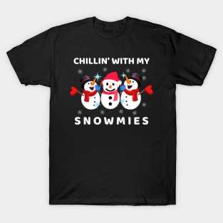 Chillin' With My Snowmies Funny Christmas T-Shirt